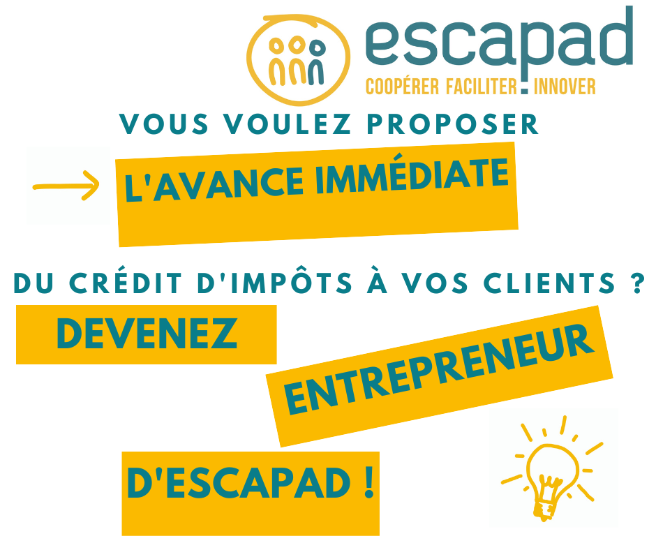 Avance immédiate du crédit d'impôts avec ESCAPAD